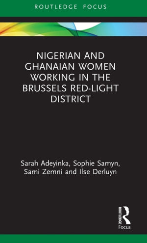 Nigerian and Ghanaian Women Working in the Brussels Red-Light District