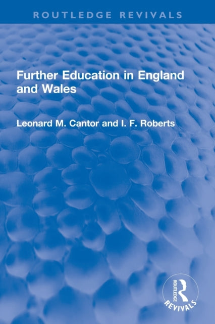 Book cover of: Further Education in England and Wales. By: Leonard M. Cantor