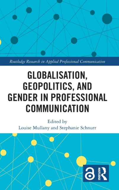Globalisation, Geopolitics, and Gender in Professional Communication