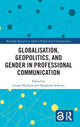 Book cover of: Globalisation, Geopolitics, and Gender in Professional Communication. By: Louise Mullany