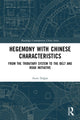 Book cover of: Hegemony with Chinese Characteristics. By: Asm Dogan