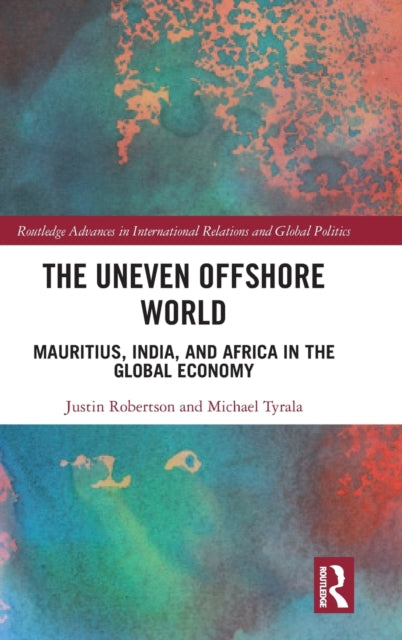 Book cover of: Uneven Offshore World. By: Justin Robertson
