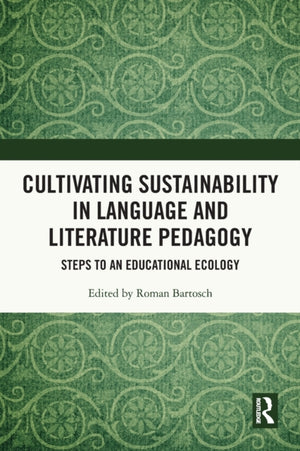 Cultivating Sustainability in Language and Literature Pedagogy