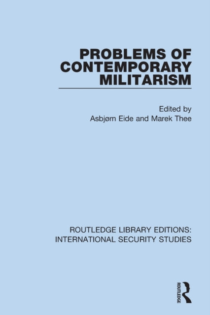 Book cover of: Problems of Contemporary Militarism. By: Asbjø Eide