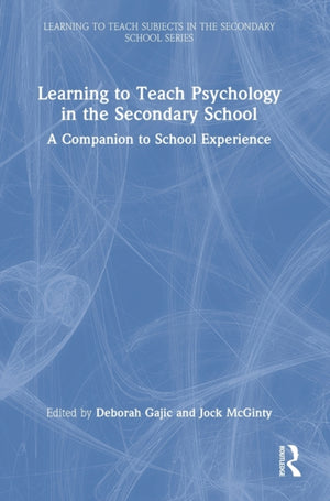 Learning to Teach Psychology in the Secondary School