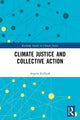 Book cover of: Climate Justice and Collective Action. By: Angela Kallhoff