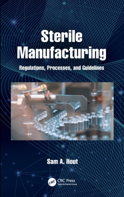 Book cover of: Sterile Manufacturing. By: Sam A. Hout