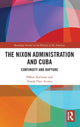Book cover of: Nixon Administration and Cuba. By: Hakan Karlsson