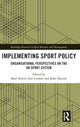 Book cover of: Implementing Sport Policy. By: Marc Keech