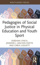 Book cover of: Pedagogies of Social Justice in Physical Education and Youth Sport. By: Shrehan Lynch