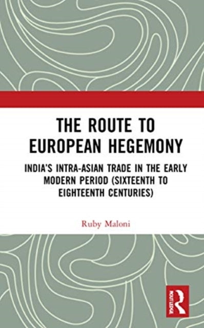 Book cover of: Route to European Hegemony. By: Ruby Maloni