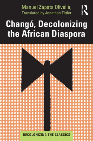 Chango, Decolonizing the African Diaspora