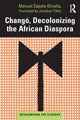 Book cover of: Chango, Decolonizing the African Diaspora. By: Manuel Zapata Olivella
