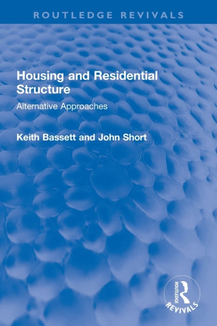 Book cover of: Housing and Residential Structure. By: Keith Bassett