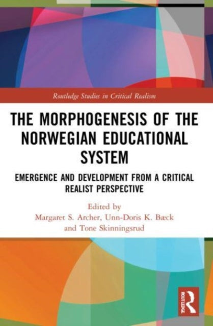 Book cover of: Morphogenesis of the Norwegian Educational System. By: Margaret S. Archer