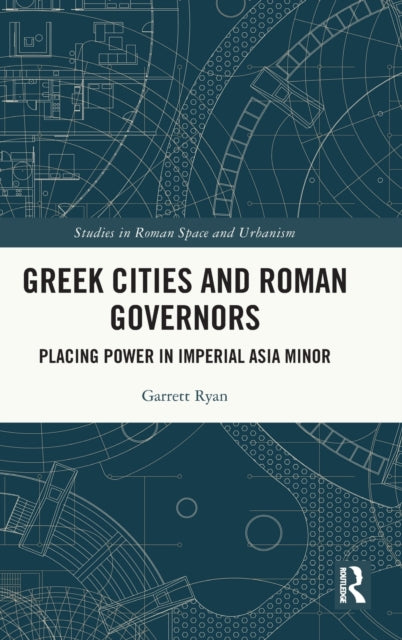 Book cover of: Greek Cities and Roman Governors. By: Garrett Ryan