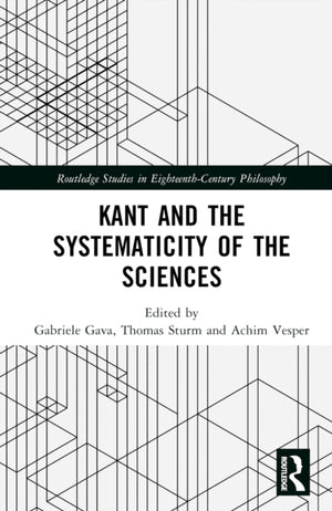 Kant and the Systematicity of the Sciences