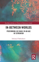 Book cover of: In-Between Worlds. By: Sukanya Chakrabarti