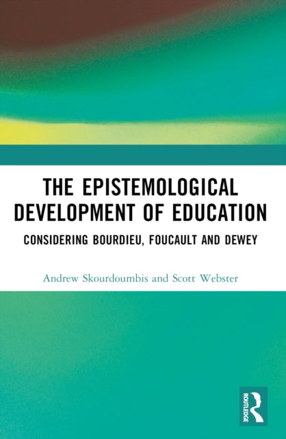 Book cover of: Epistemological Development of Education. By: Andrew Skourdoumbis