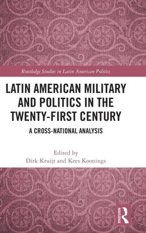 Latin American Military and Politics in the Twenty-first Century