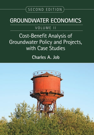 Cost-Benefit Analysis of Groundwater Policy and Projects, with Case Studies