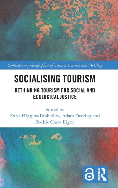 Book cover of: Socialising Tourism. By: Freya Higgins-Desbiolles