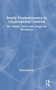 Book cover of: Family Psychodynamics in Organizational Contexts. By: Steen Visholm