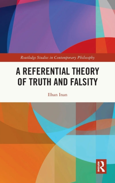 Book cover of: Referential Theory of Truth and Falsity. By: Ilhan Inan