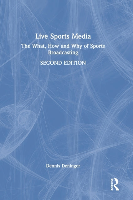 Book cover of: Live Sports Media. By: Dennis Deninger