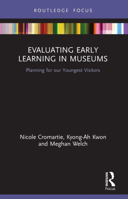 Book cover of: Evaluating Early Learning in Museums. By: Nicole Cromartie