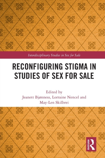 Book cover of: Reconfiguring Stigma in Studies of Sex for Sale. By: Jeanett Bjønness