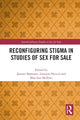 Book cover of: Reconfiguring Stigma in Studies of Sex for Sale. By: Jeanett Bjønness