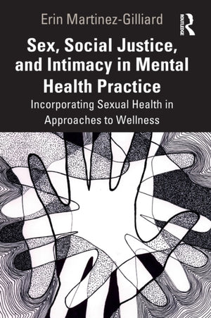Sex, Social Justice, and Intimacy in Mental Health Practice