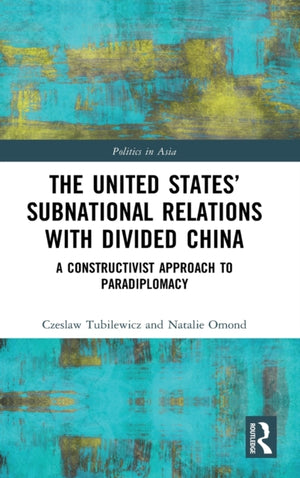 United States’ Subnational Relations with Divided China