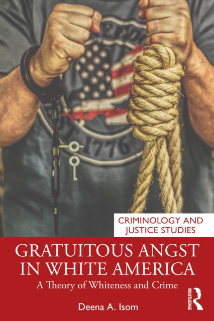 Book cover of: Gratuitous Angst in White America. By: Deena A. Isom