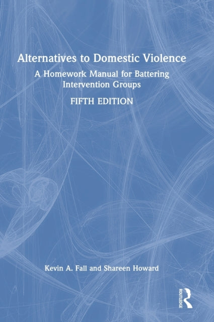 Book cover of: Alternatives to Domestic Violence. By: Kevin A. Fall