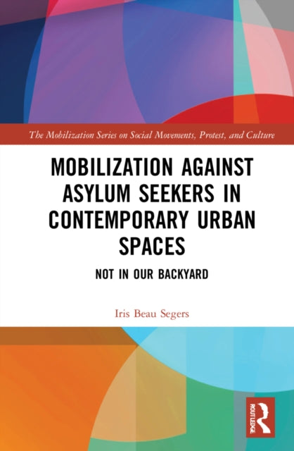 Book cover of: Mobilization against Asylum Seekers in Contemporary Urban Spaces