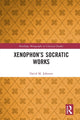 Book cover of: Xenophon’s Socratic Works. By: David M. Johnson
