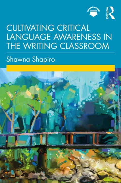 Book cover of: Cultivating Critical Language Awareness in the Writing Classroom