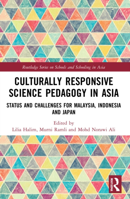Book cover of: Culturally Responsive Science Pedagogy in Asia. By: Lilia Halim