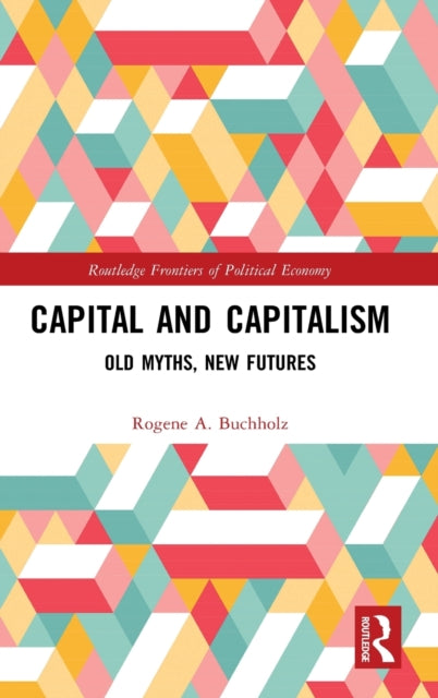 Book cover of: Capital and Capitalism. By: Rogene A. Buchholz