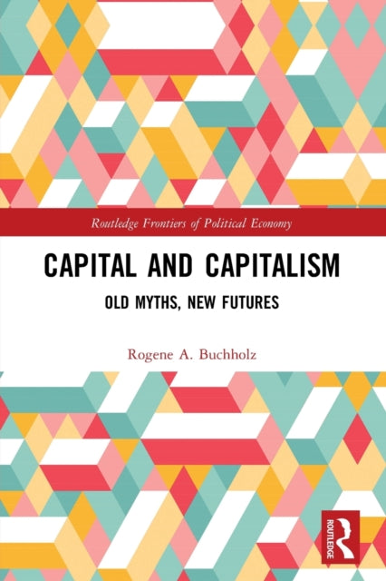 Book cover of: Capital and Capitalism. By: Rogene A. Buchholz