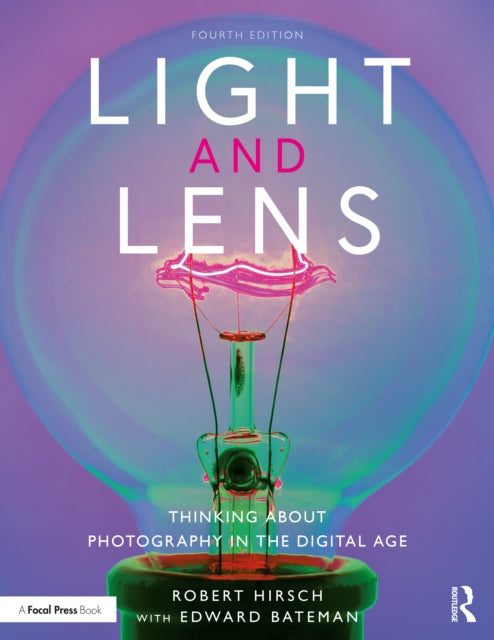 Book cover of: Light and Lens. By: Robert Hirsch