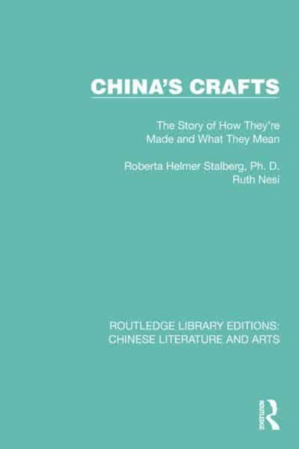 Book cover of: China's Crafts. By: Roberta Helmer Stalberg