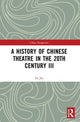 Book cover of: History of Chinese Theatre in the 20th Century III. By: Jin Fu