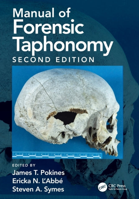 Book cover of: Manual of Forensic Taphonomy. By: James T. Pokines