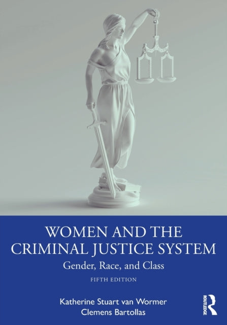 Book cover of: Women and the Criminal Justice System. By: Katherine S. Van Wormer