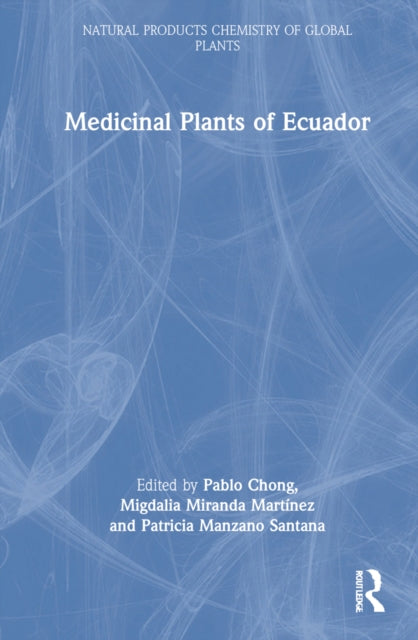 Book cover of: Medicinal Plants of Ecuador. By: Pablo Chong
