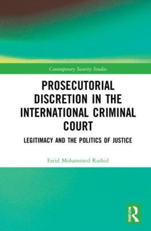 Prosecutorial Discretion in the International Criminal Court
