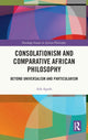 Book cover of: Consolationism and Comparative African Philosophy. By: Ada Agada